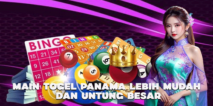 Main Togel Panama Lebih Mudah dan Untung Besar