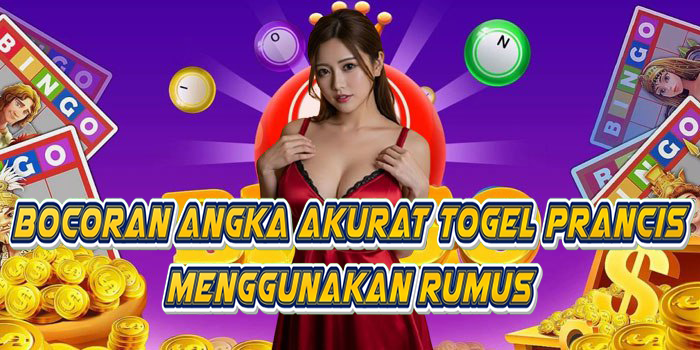 Bocoran Angka Akurat Togel Prancis Menggunakan Rumus