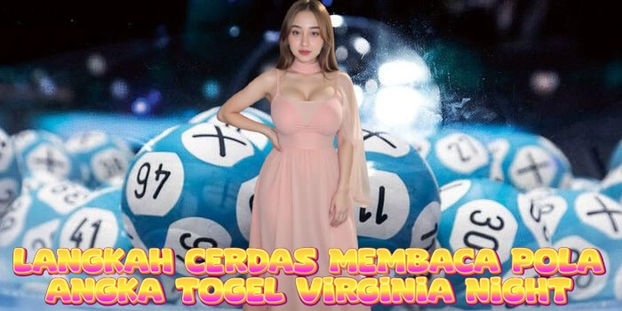 Langkah Cerdas Membaca Pola Angka Togel Virginia Night Langkah Cerdas Membaca Pola Angka Togel Virginia Night